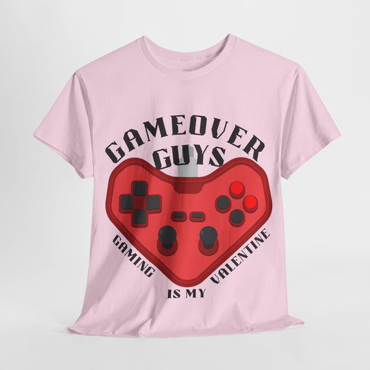 Sorry Guys, Gaming is My Valentine | Heavy Cotton Tee
